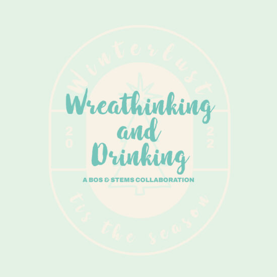 Wreathinking and Drinking